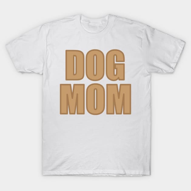 Dog Mom T-Shirt by sarelitay